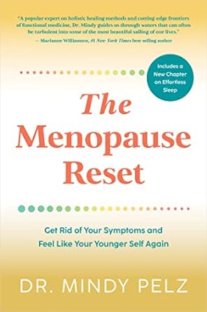 The Menopause Reset: Get Rid of Your Symptoms and Feel Like Your Younger Self Again